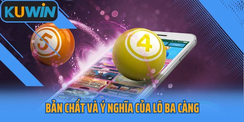 Bản chất và ý nghĩa của lô ba càng