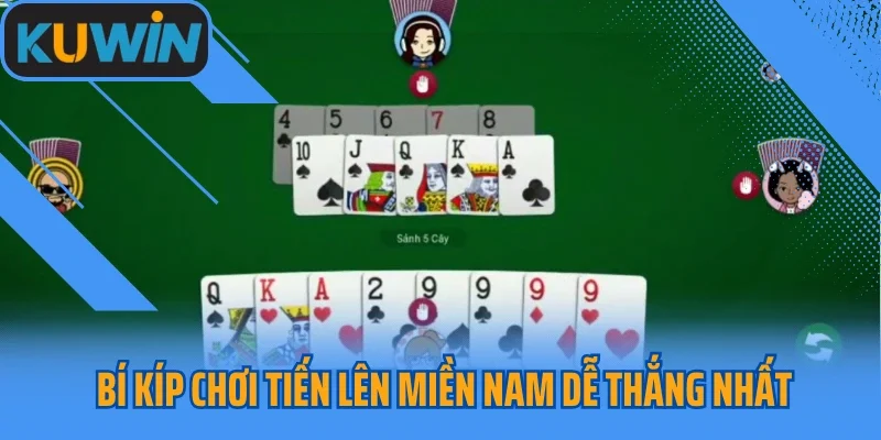 Bí kíp chơi Tiến Lên Miền Nam dễ thắng nhất