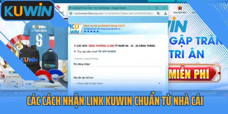 Các cách nhận link Kuwin chuẩn từ nhà cái
