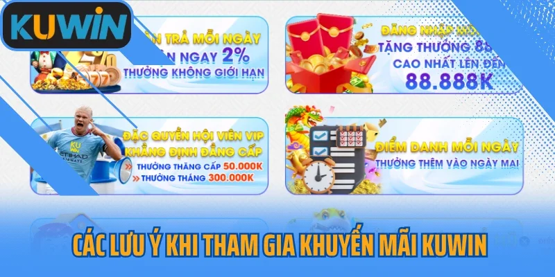 Các lưu ý khi tham gia khuyến mãi Kuwin