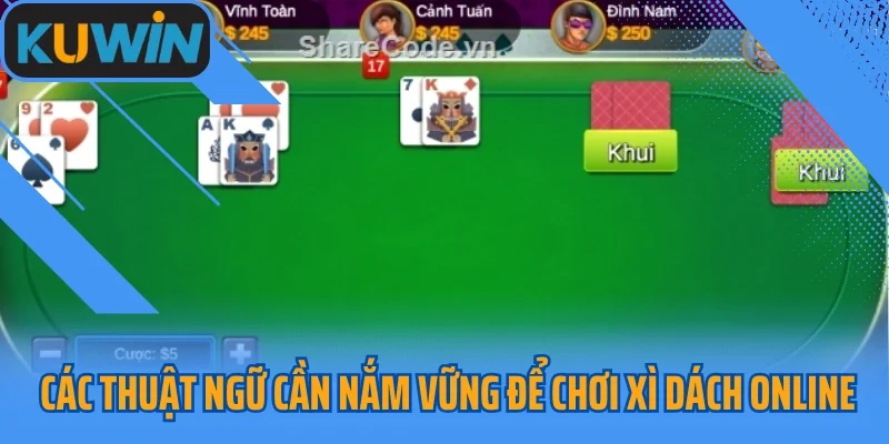 Các thuật ngữ cần nắm vững để chơi Xì Dách online