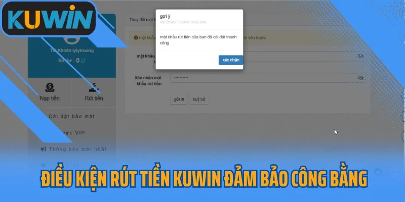 Điều kiện rút tiền Kuwin đảm bảo công bằng
