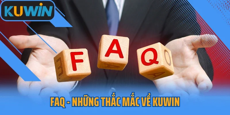FAQ - Những thắc mắc về Kuwin