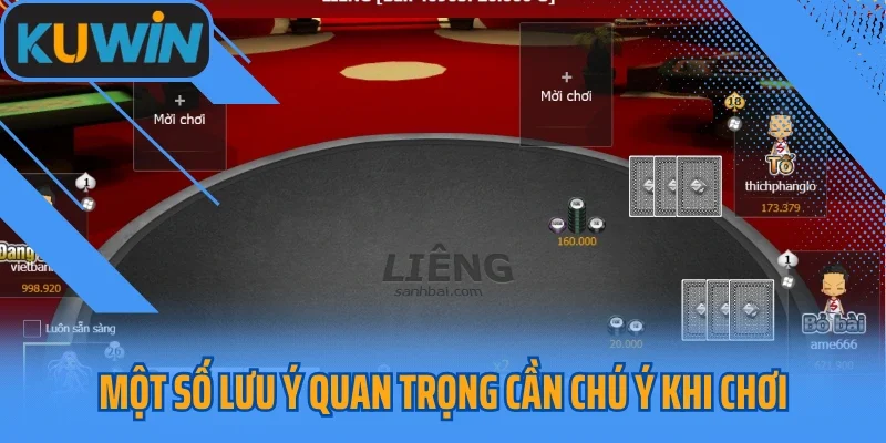Một số lưu ý quan trọng cần chú ý khi chơi Liêng online