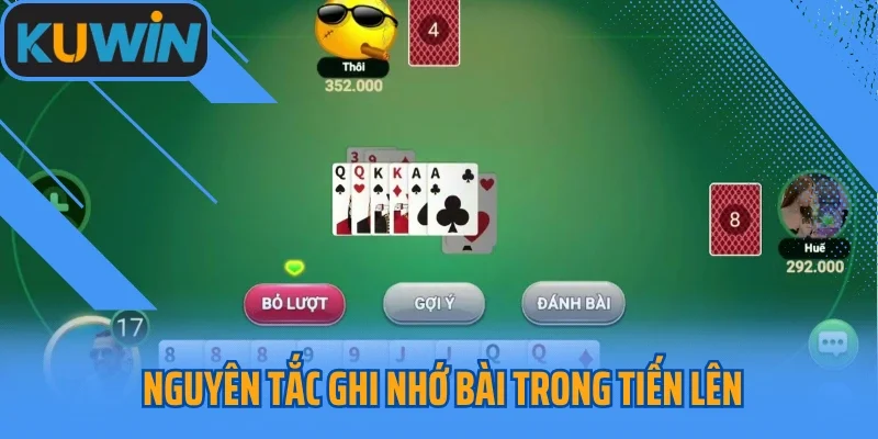 Nguyên tắc ghi nhớ bài trong Tiến lên