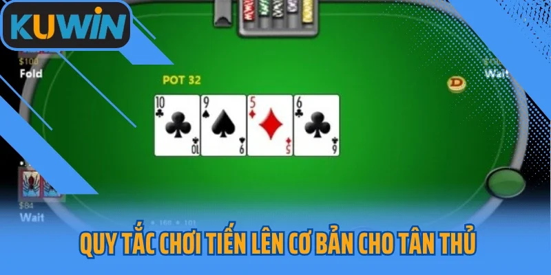 Quy tắc chơi Tiến lên cơ bản cho tân thủ