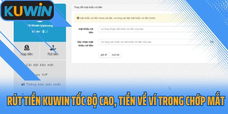 Rút Tiền Kuwin Tốc Độ Cao, Tiền Về Ví Trong Chớp Mắt