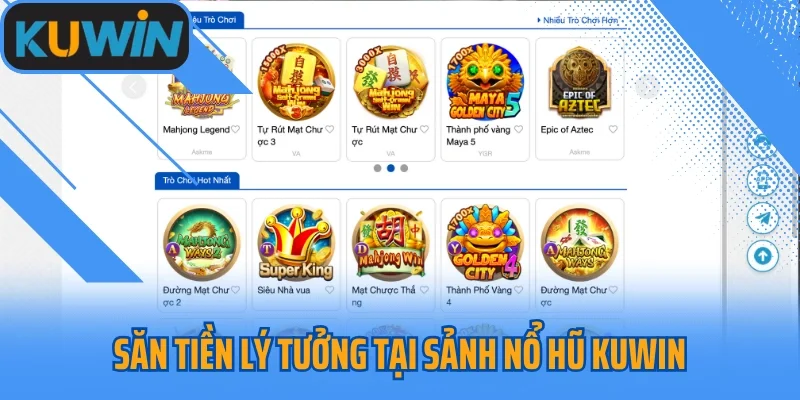 Săn tiền lý tưởng tại sảnh nổ hũ Kuwin